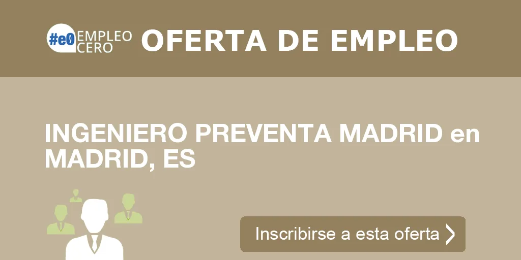 INGENIERO PREVENTA MADRID en MADRID, ES