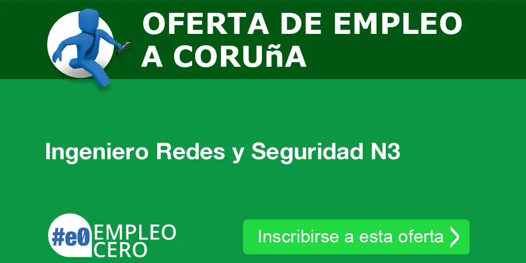 Ingeniero Redes y Seguridad N3 Ingeniero Redes y Seguridad N3