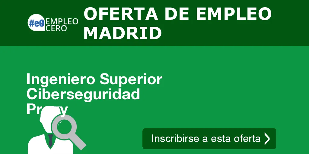 Ingeniero Superior Ciberseguridad Proxy Ingeniero Superior Ciberseguridad Proxy