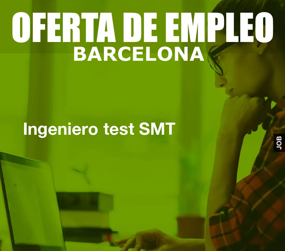 Ingeniero test SMT