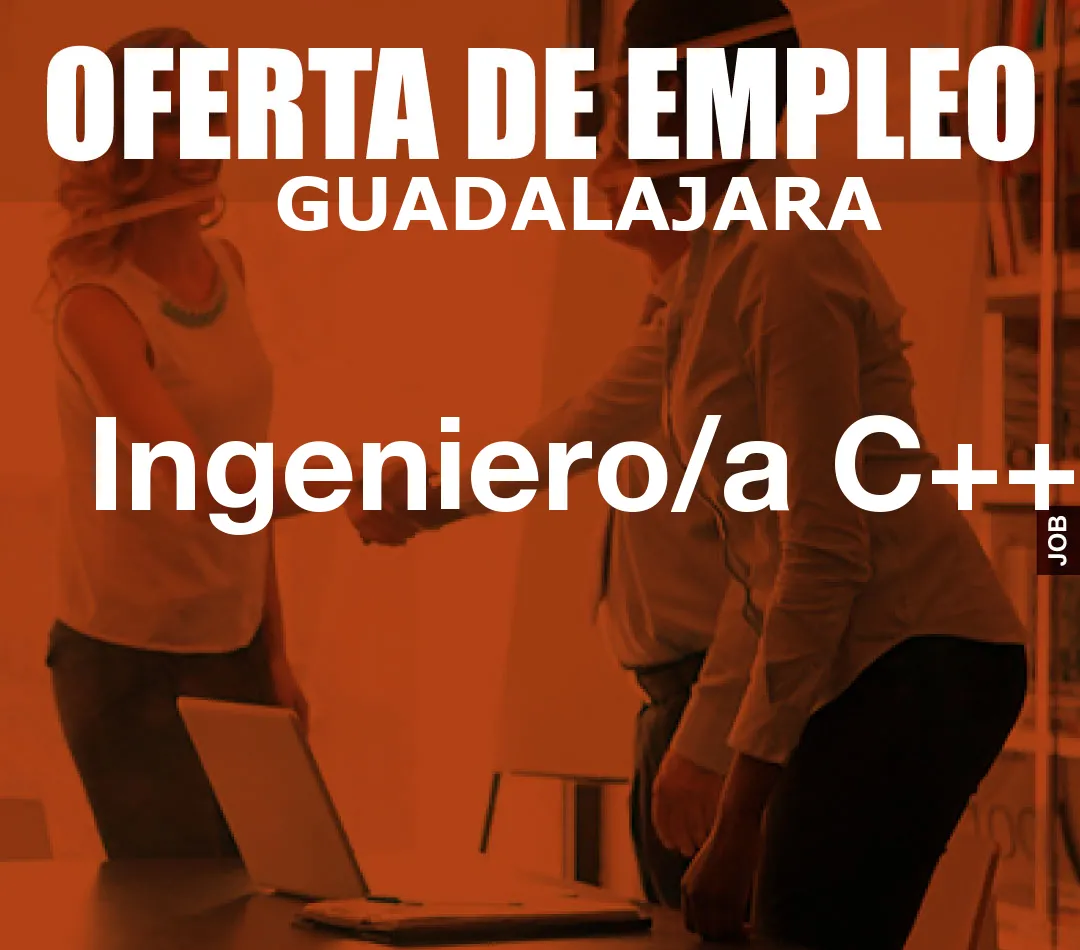 Ingeniero/a C++ Ingeniero/a C++