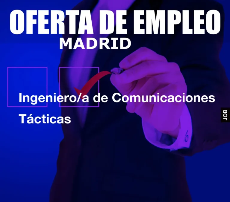 Ingeniero/a de Comunicaciones Tácticas