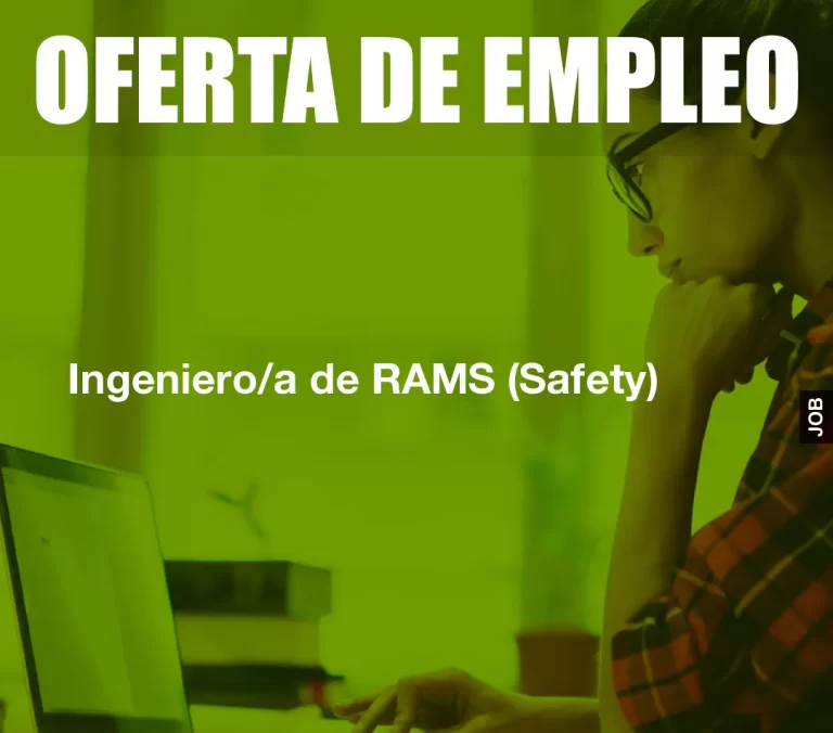 Ingeniero/a de RAMS (Safety)