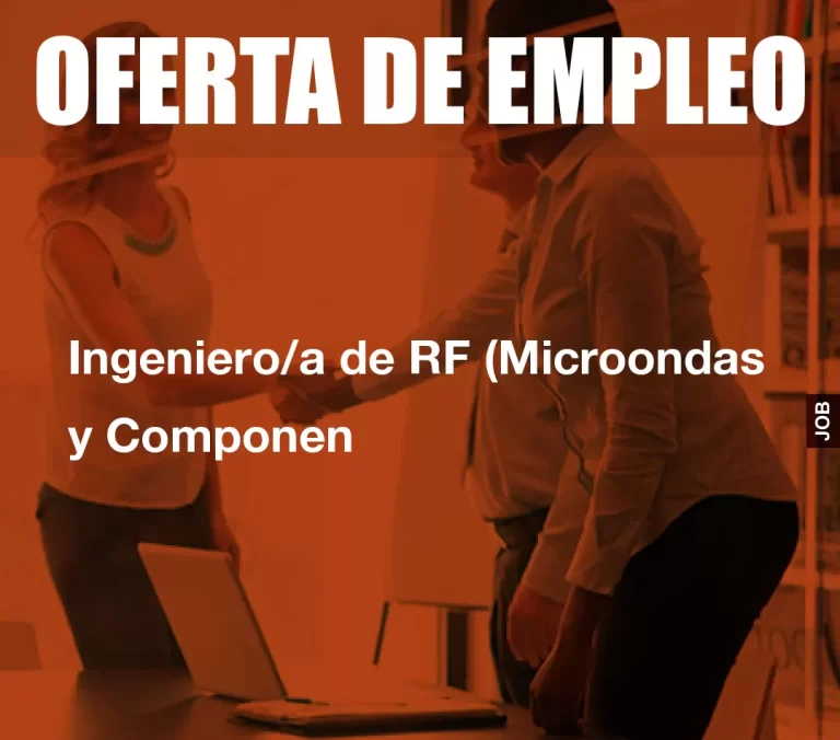 Ingeniero/a de RF (Microondas y Componen
