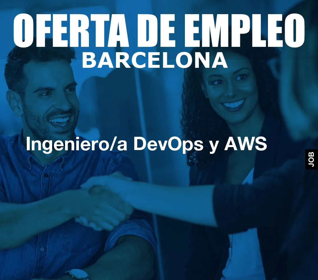 Ingeniero/a DevOps y AWS Ingeniero/a DevOps y AWS