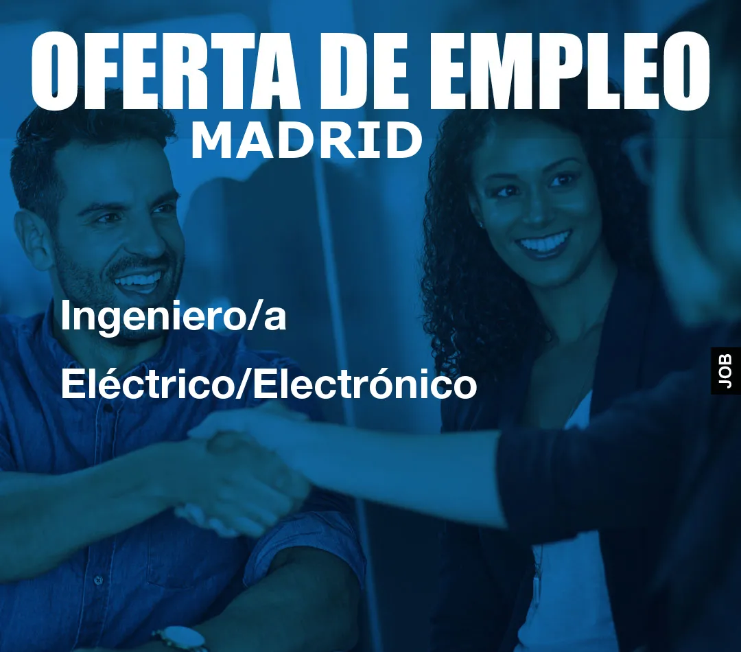 Ingeniero/a Eléctrico/Electrónico Ingeniero/a Eléctrico/Electrónico