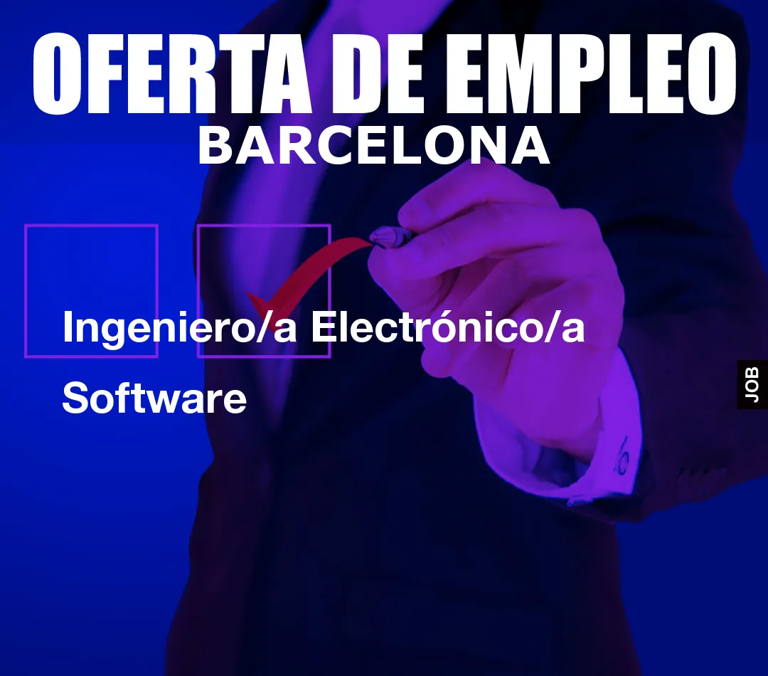 Ingeniero/a Electrónico/a Software Ingeniero/a Electrónico/a Software
