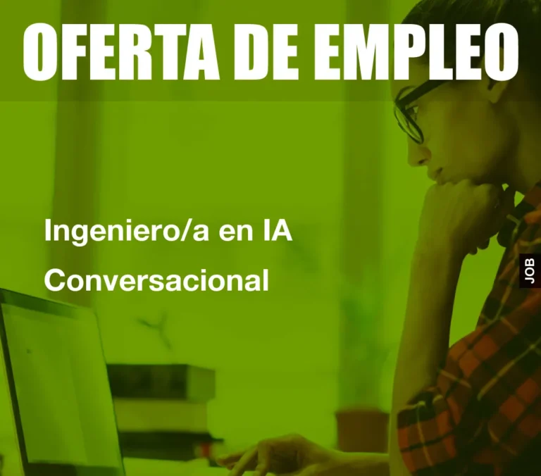 Ingeniero/a en IA Conversacional