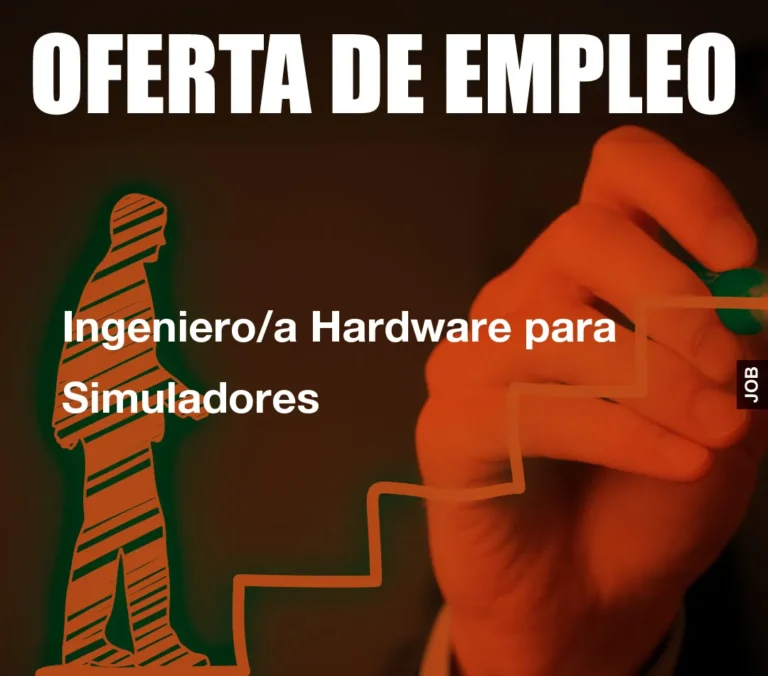 Ingeniero/a Hardware para Simuladores