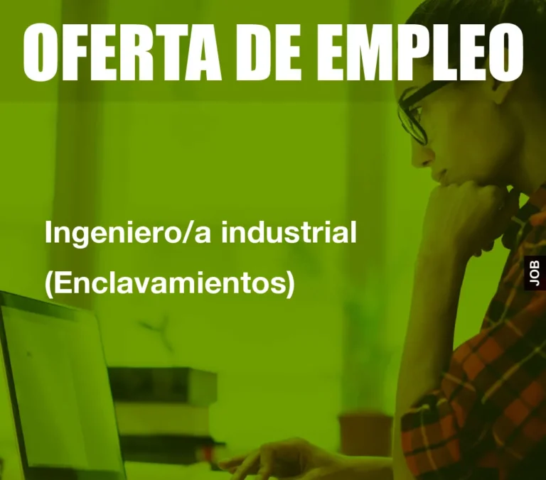 Ingeniero/a industrial (Enclavamientos)