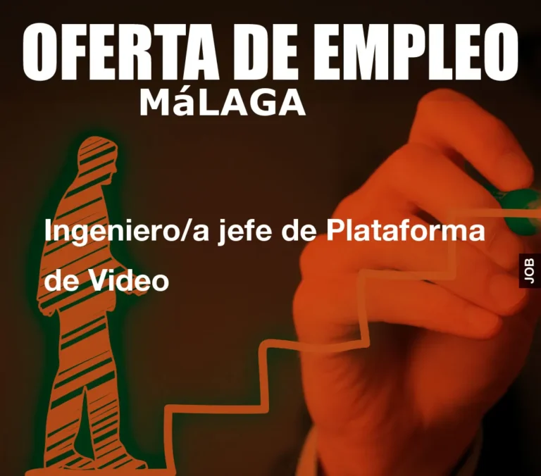 Ingeniero/a jefe de Plataforma de Video