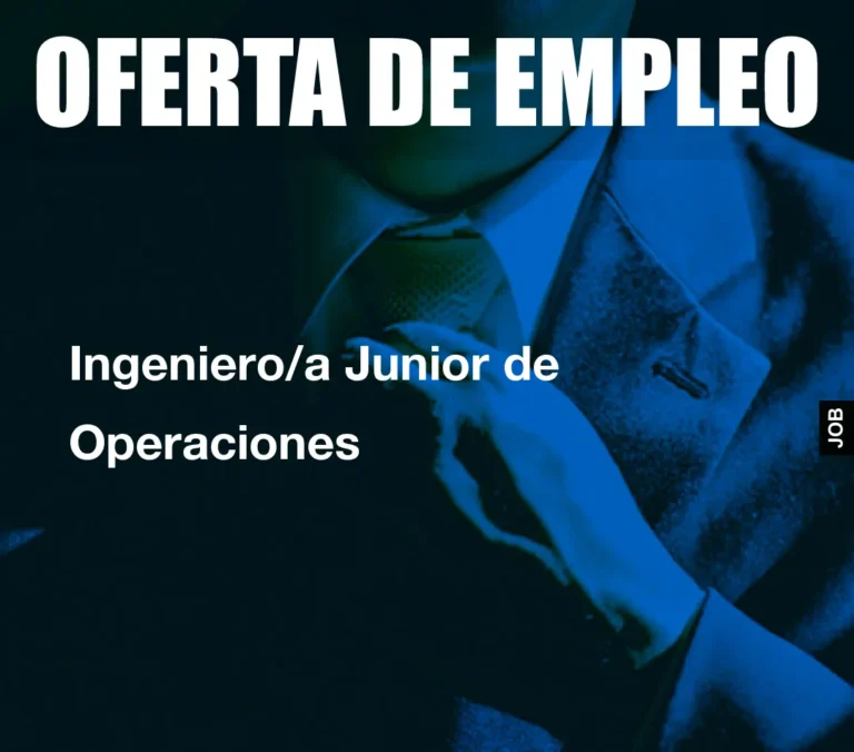 Ingeniero/a Junior de Operaciones