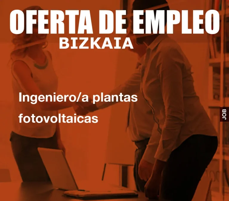 Ingeniero/a plantas fotovoltaicas