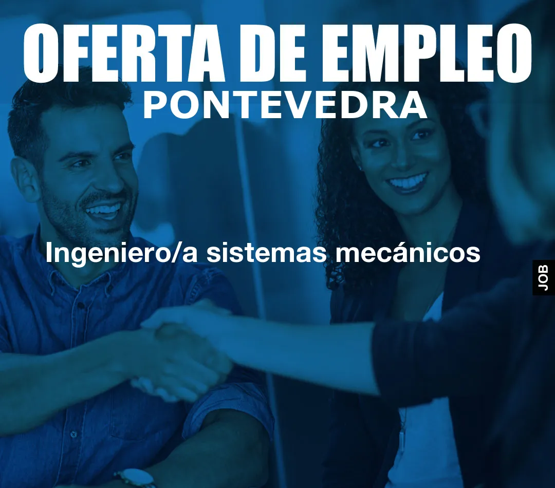 Ingeniero/a sistemas mecánicos Ingeniero/a sistemas mecánicos