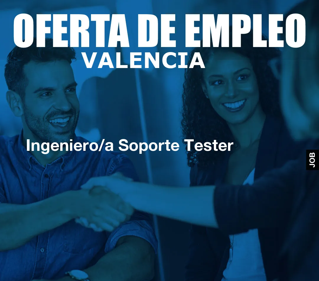 Ingeniero/a Soporte Tester