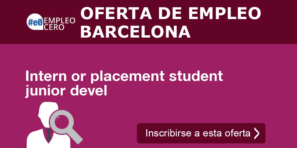 Intern or placement student junior devel Intern or placement student junior devel