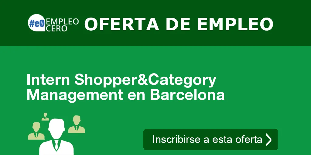 Intern Shopper&Category Management en Barcelona Intern Shopper&Category Management en Barcelona