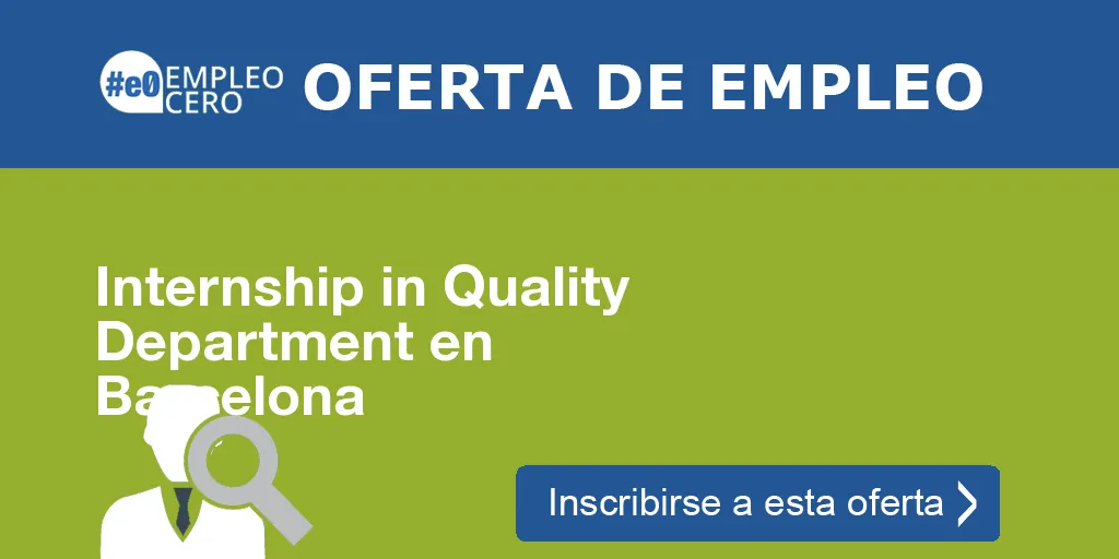 Internship in Quality Department en Barcelona