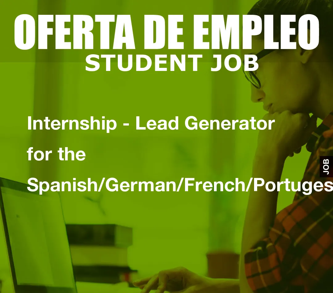 Internship – Lead Generator for the Spanish/German/French/Portugese Markets en Barcelona