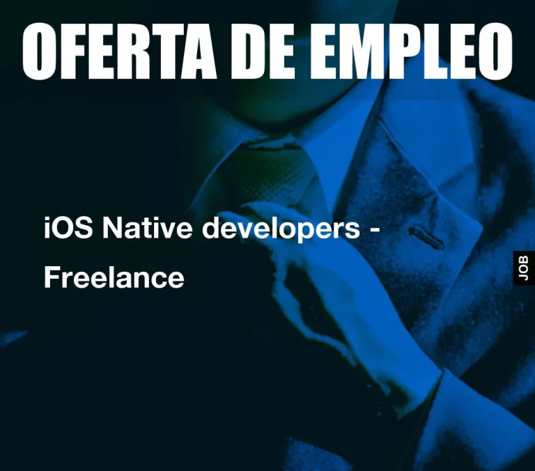 iOS Native developers – Freelance
