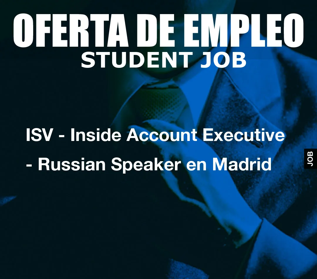 ISV – Inside Account Executive – Russian Speaker en Madrid