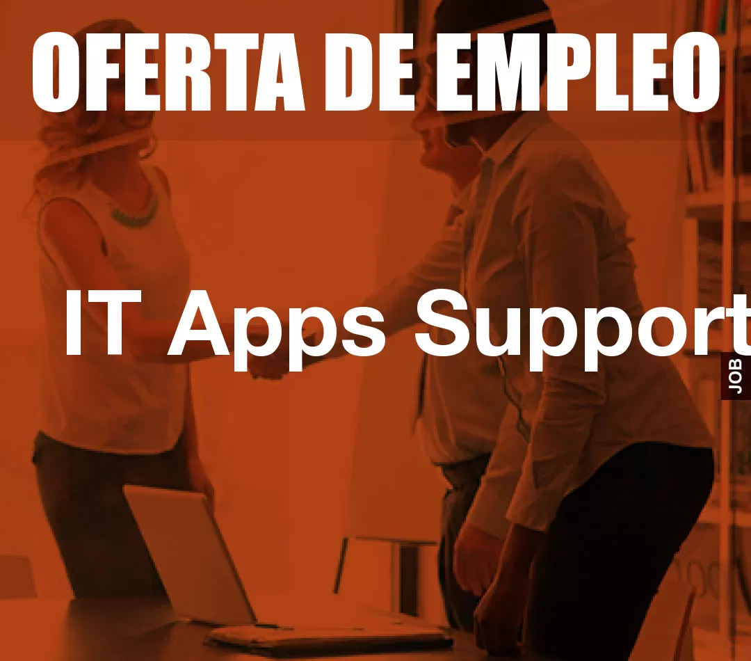 IT Apps Support IT Apps Support