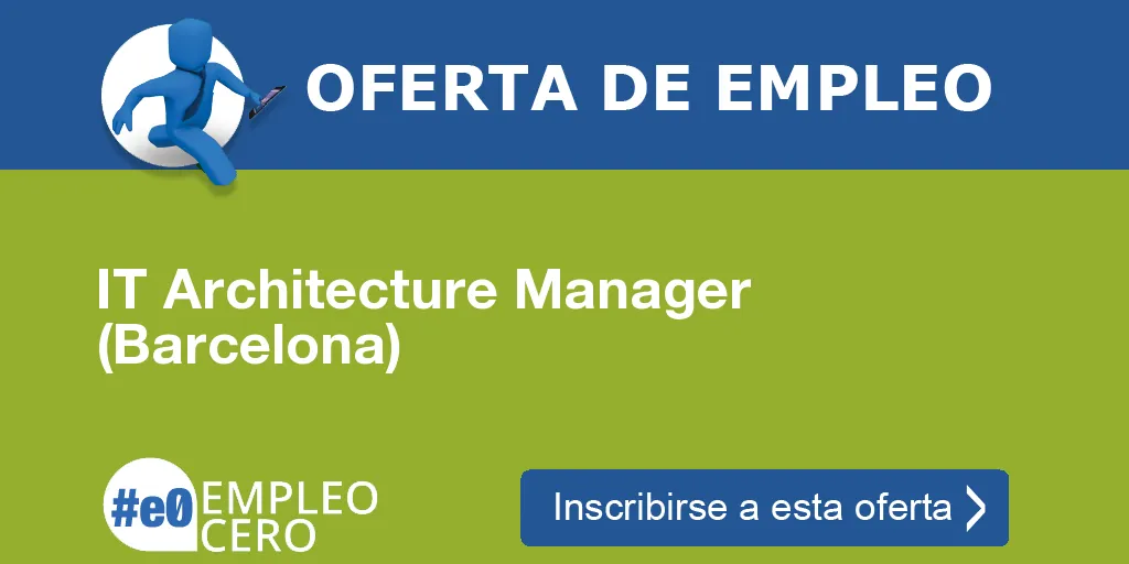 IT Architecture Manager (Barcelona) IT Architecture Manager (Barcelona)