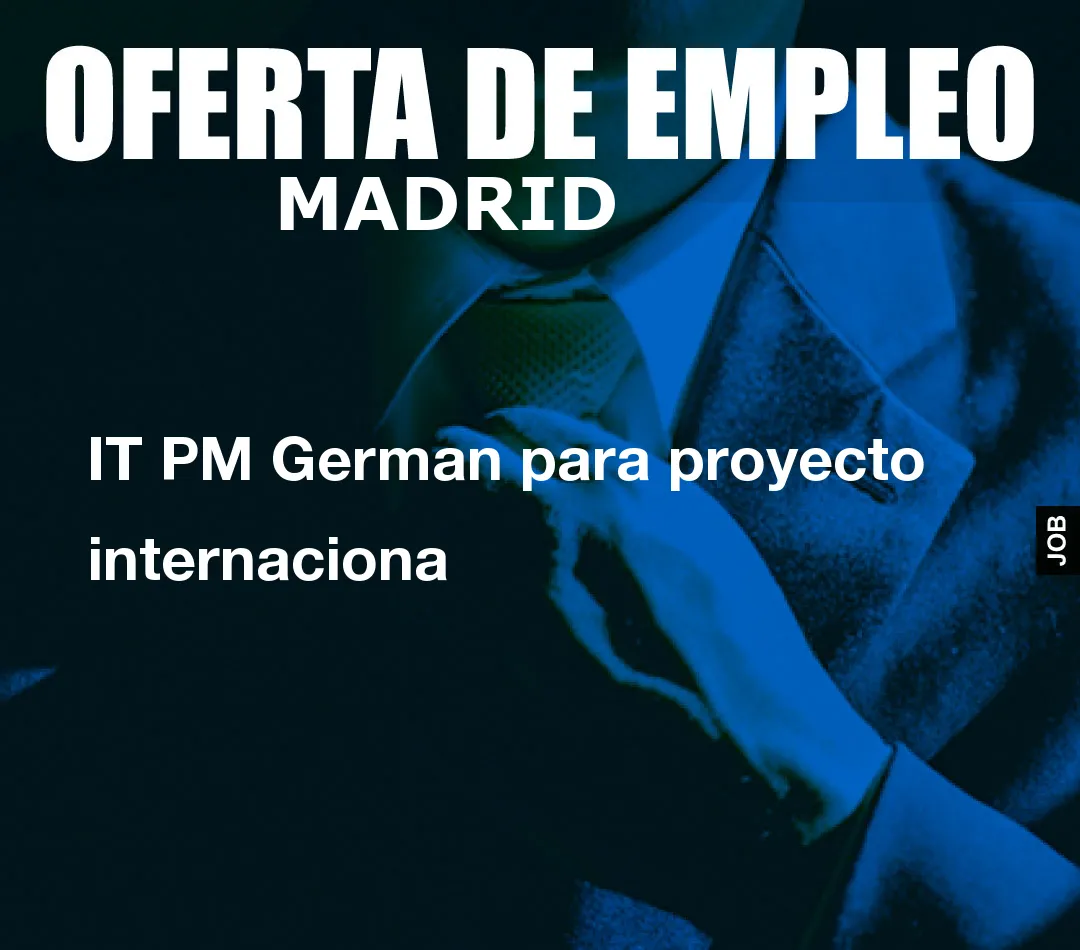 IT PM German para proyecto internaciona IT PM German para proyecto internaciona