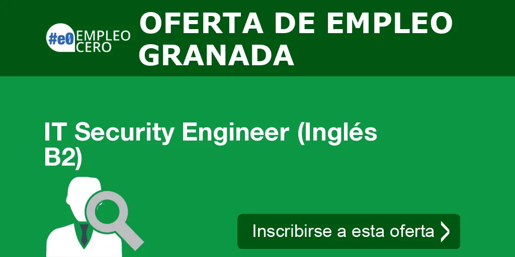 IT Security Engineer (Inglés B2) IT Security Engineer (Inglés B2)