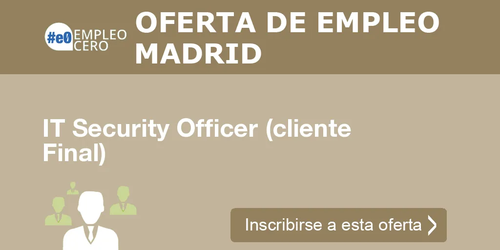 IT Security Officer (cliente Final) IT Security Officer (cliente Final)