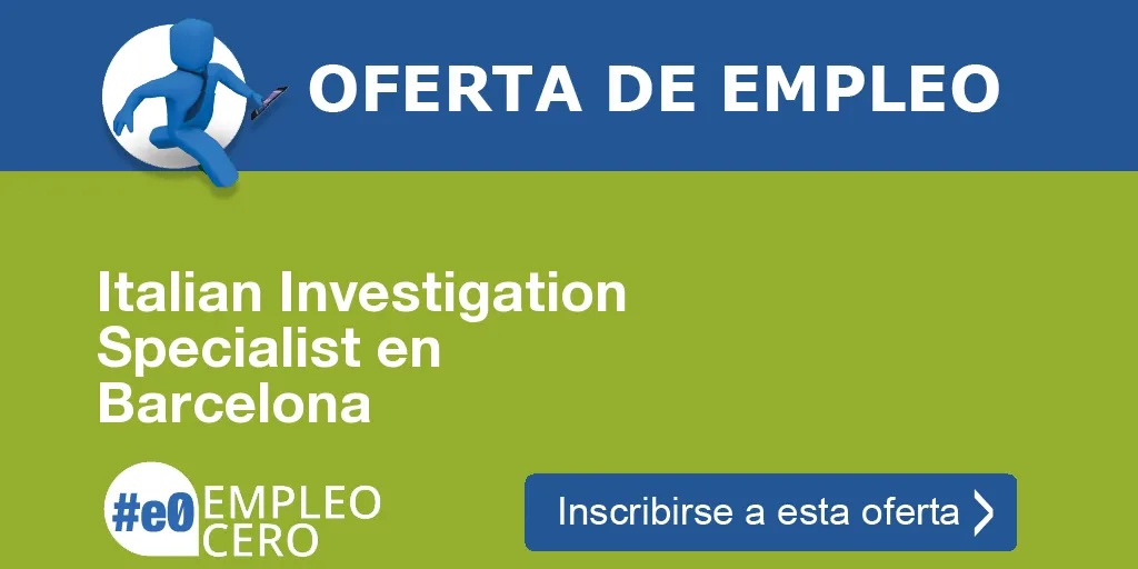 Italian Investigation Specialist en Barcelona