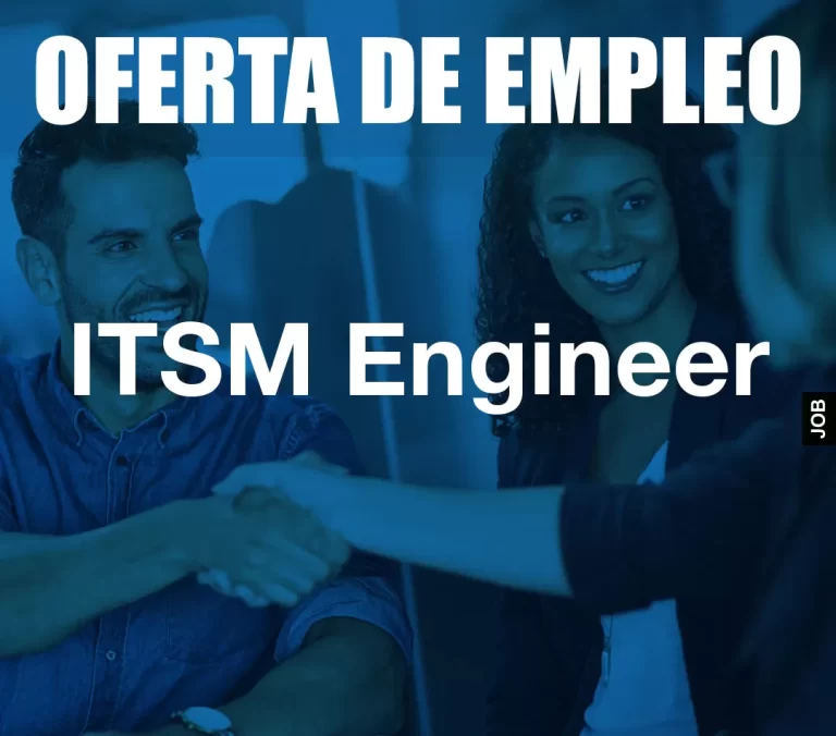 ITSM Engineer