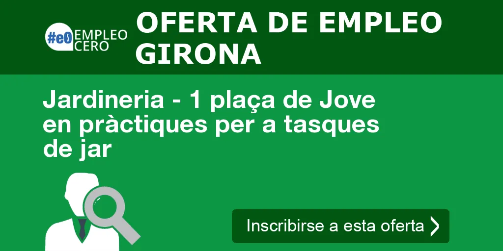 Jardineria - 1 plaça de Jove en pràctiques per a tasques de jar