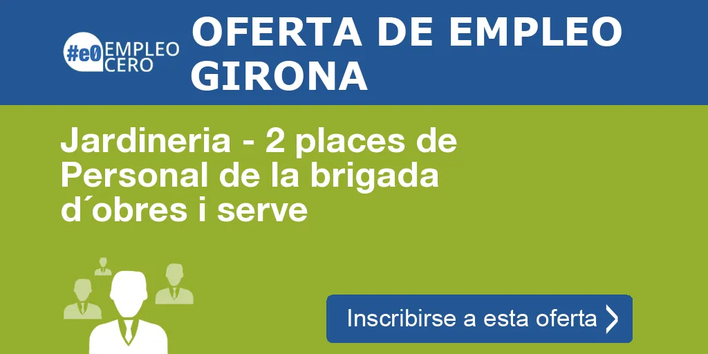 Jardineria - 2 places de Personal de la brigada d´obres i serve Jardineria - 2 places de Personal de la brigada d´obres i serve