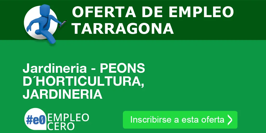 Jardineria - PEONS D´HORTICULTURA, JARDINERIA Jardineria - PEONS D´HORTICULTURA, JARDINERIA