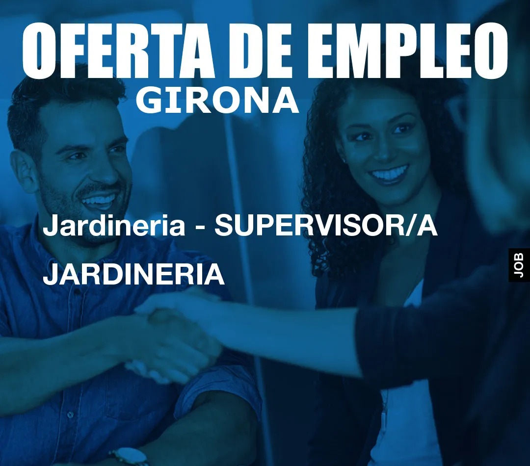 Jardineria – SUPERVISOR/A JARDINERIA