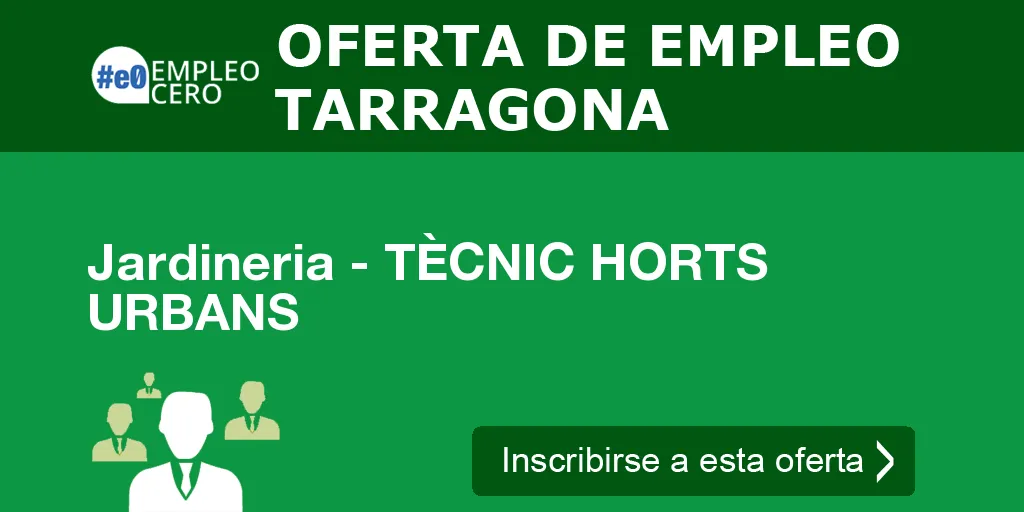 Jardineria - TÈCNIC HORTS URBANS Jardineria - TÈCNIC HORTS URBANS