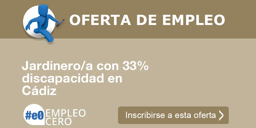 Jardinero/a con 33% discapacidad en Cádiz
