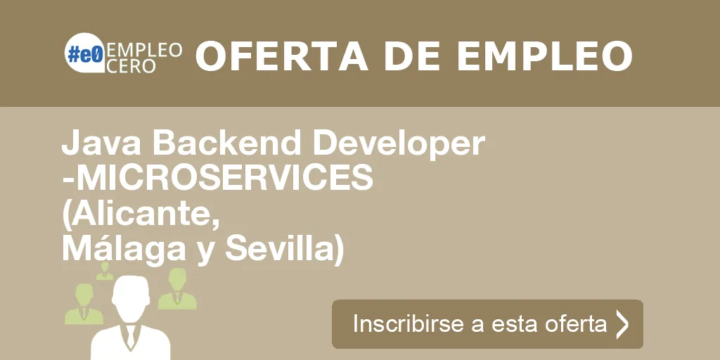 Java Backend Developer -MICROSERVICES (Alicante, Málaga y Sevilla)