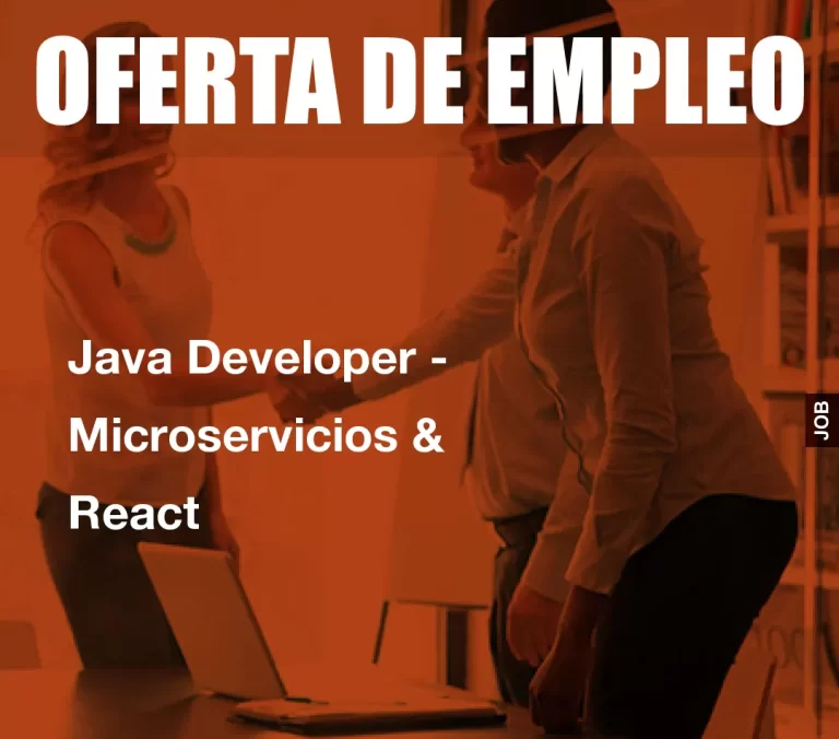 Java Developer – Microservicios & React