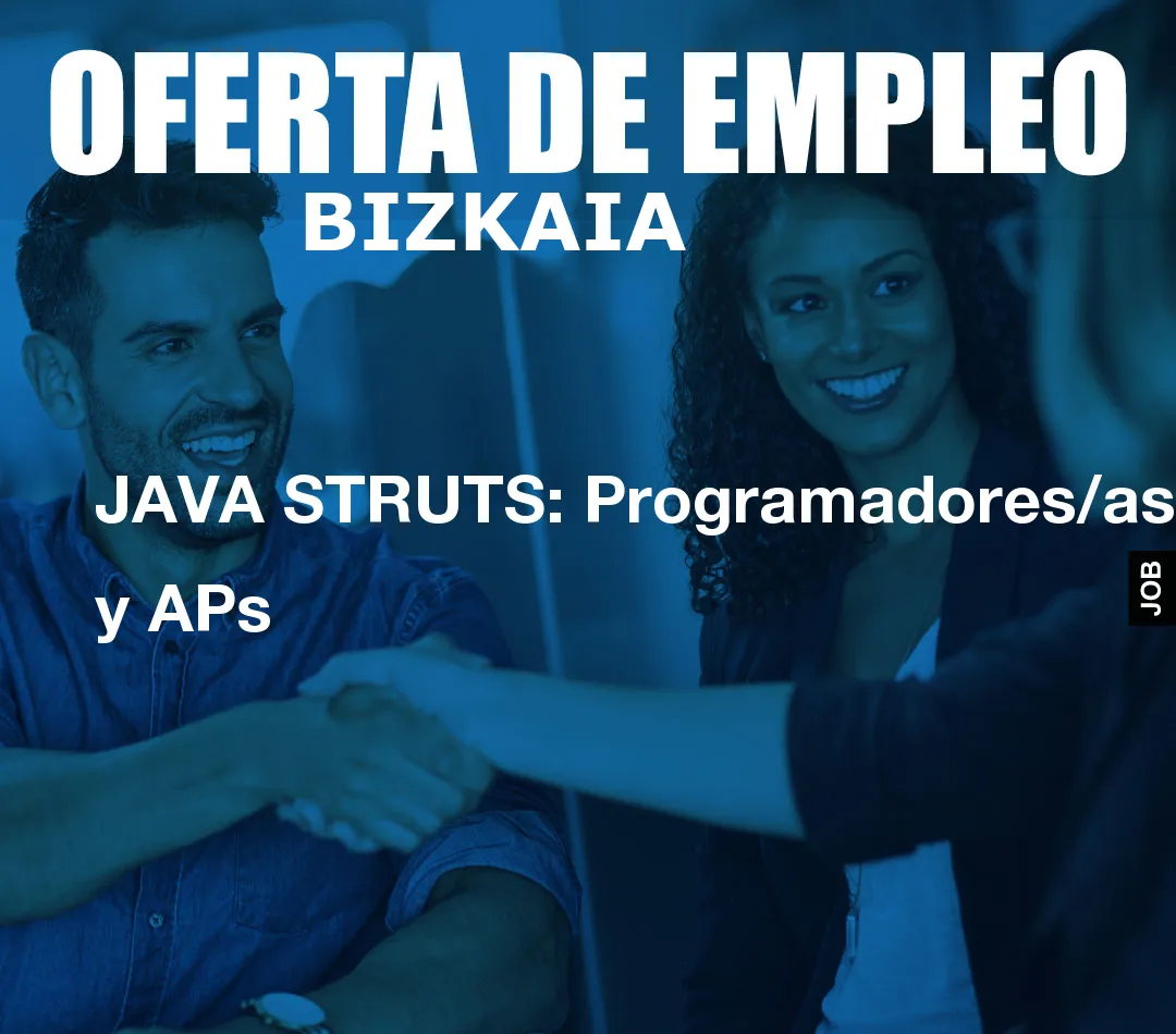 JAVA STRUTS: Programadores/as y APs JAVA STRUTS: Programadores/as y APs