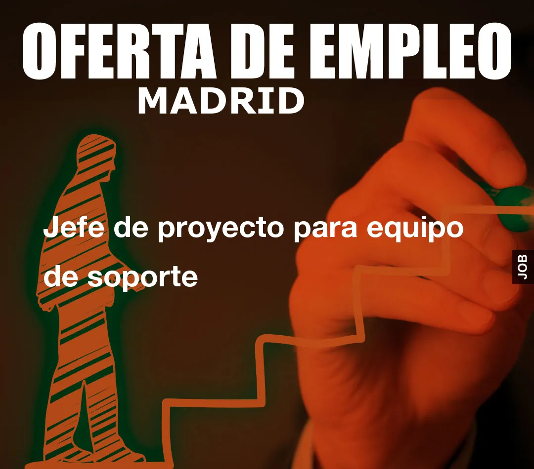 Jefe de proyecto para equipo de soporte