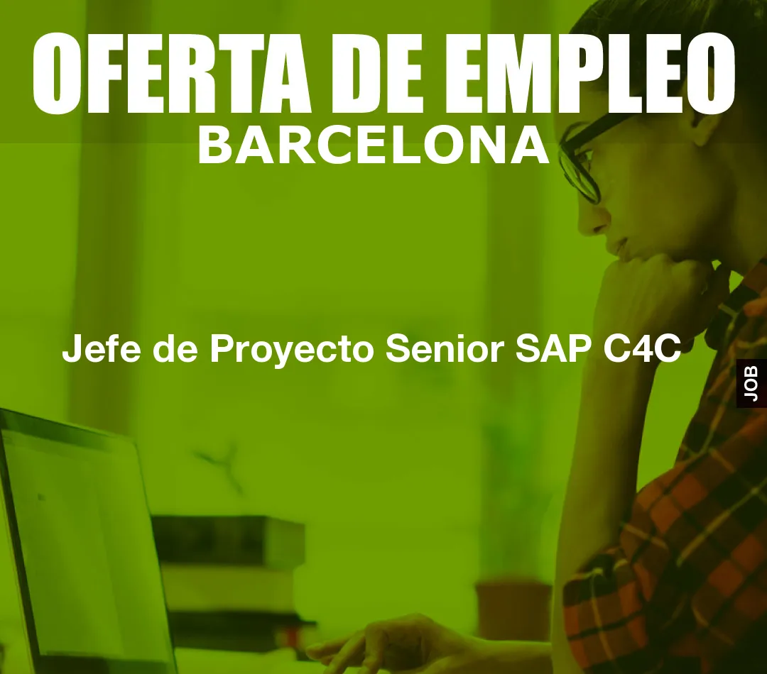 Jefe de Proyecto Senior SAP C4C