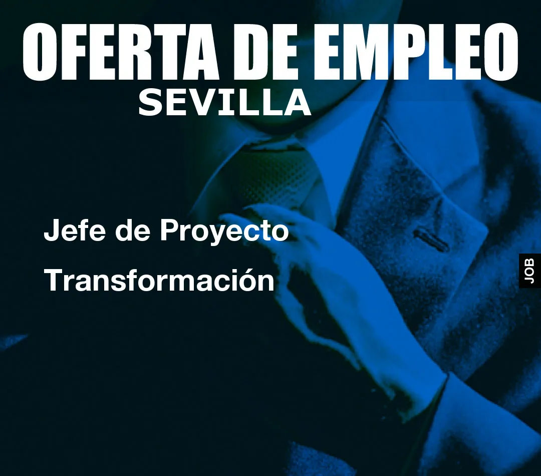 Jefe de Proyecto Transformación