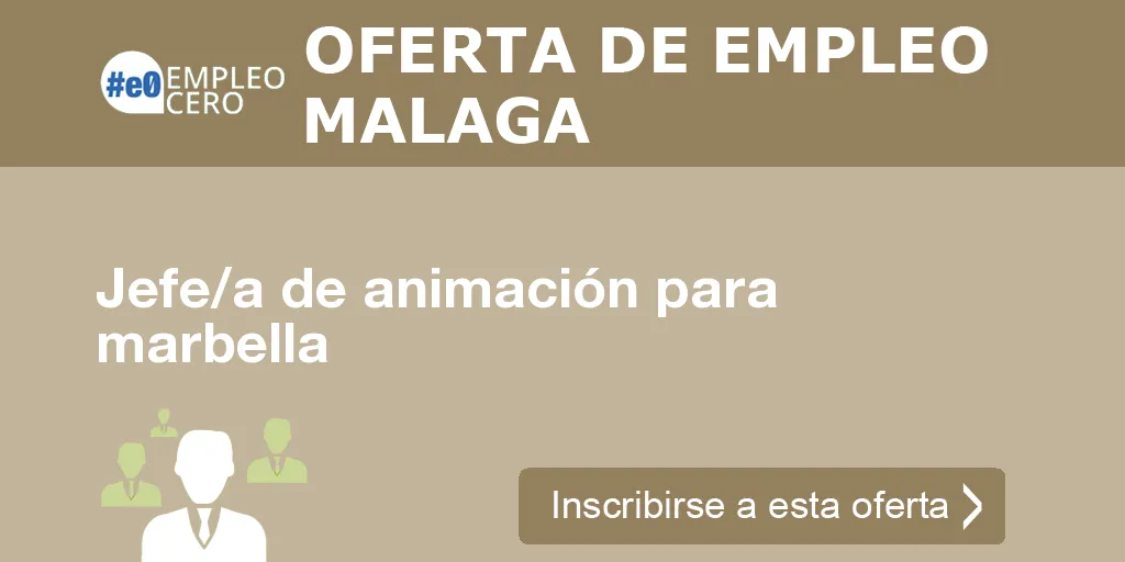 Jefe/a de animación para marbella Jefe/a de animación para marbella