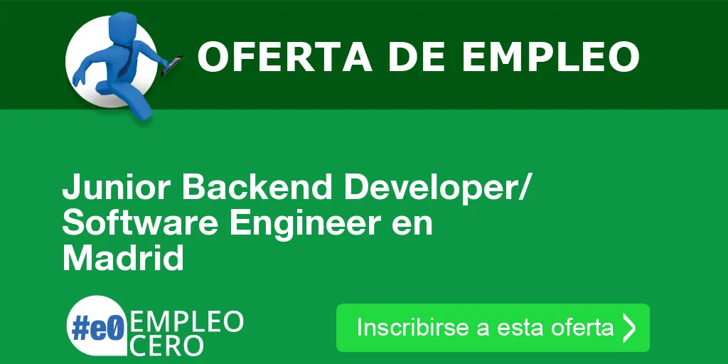 Junior Backend Developer/ Software Engineer en Madrid Junior Backend Developer/ Software Engineer en Madrid