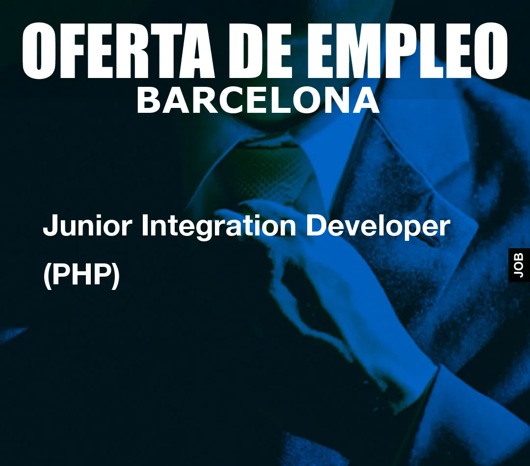 Junior Integration Developer (PHP) Junior Integration Developer (PHP)
