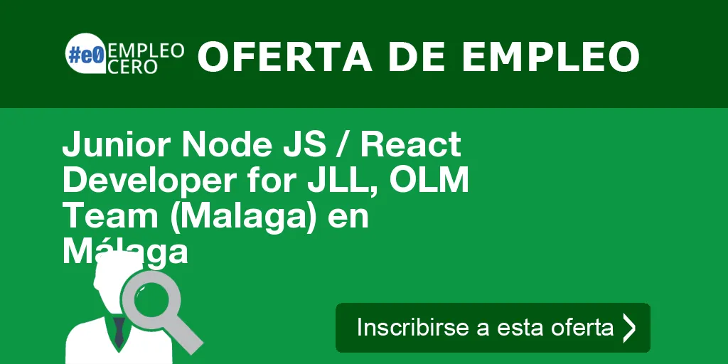 Junior Node JS / React Developer for JLL, OLM Team (Malaga) en Málaga Junior Node JS / React Developer for JLL, OLM Team (Malaga) en Málaga