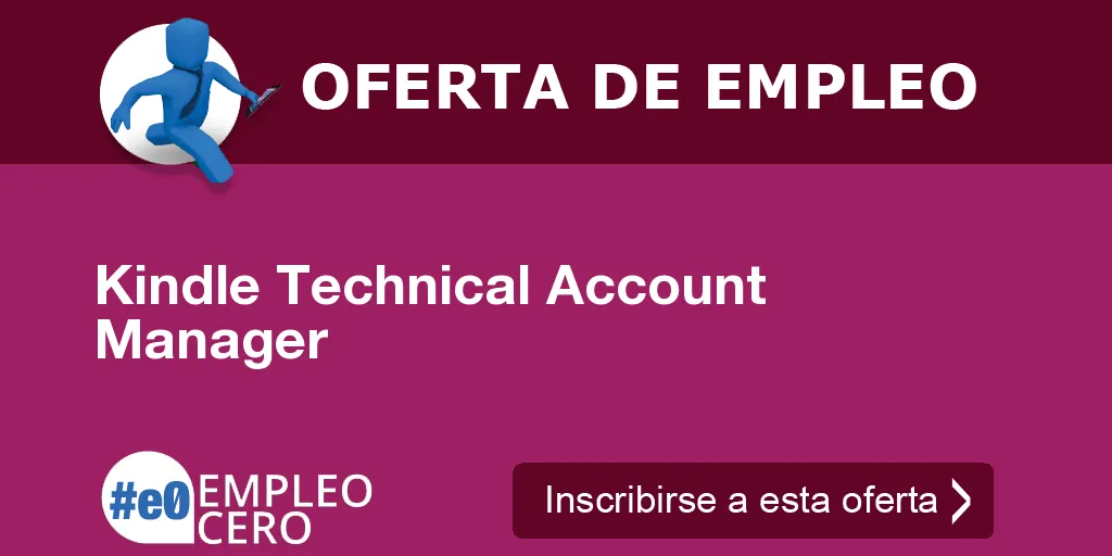 Kindle Technical Account Manager Kindle Technical Account Manager