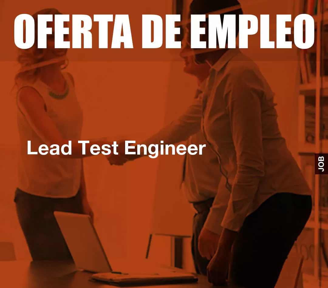 Lead Test Engineer Lead Test Engineer